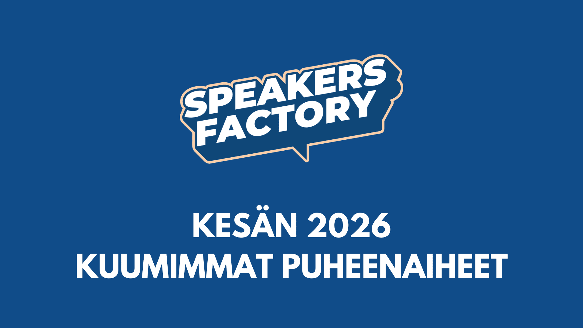 Kesän 2026 kuumimmat puheenaiheet
